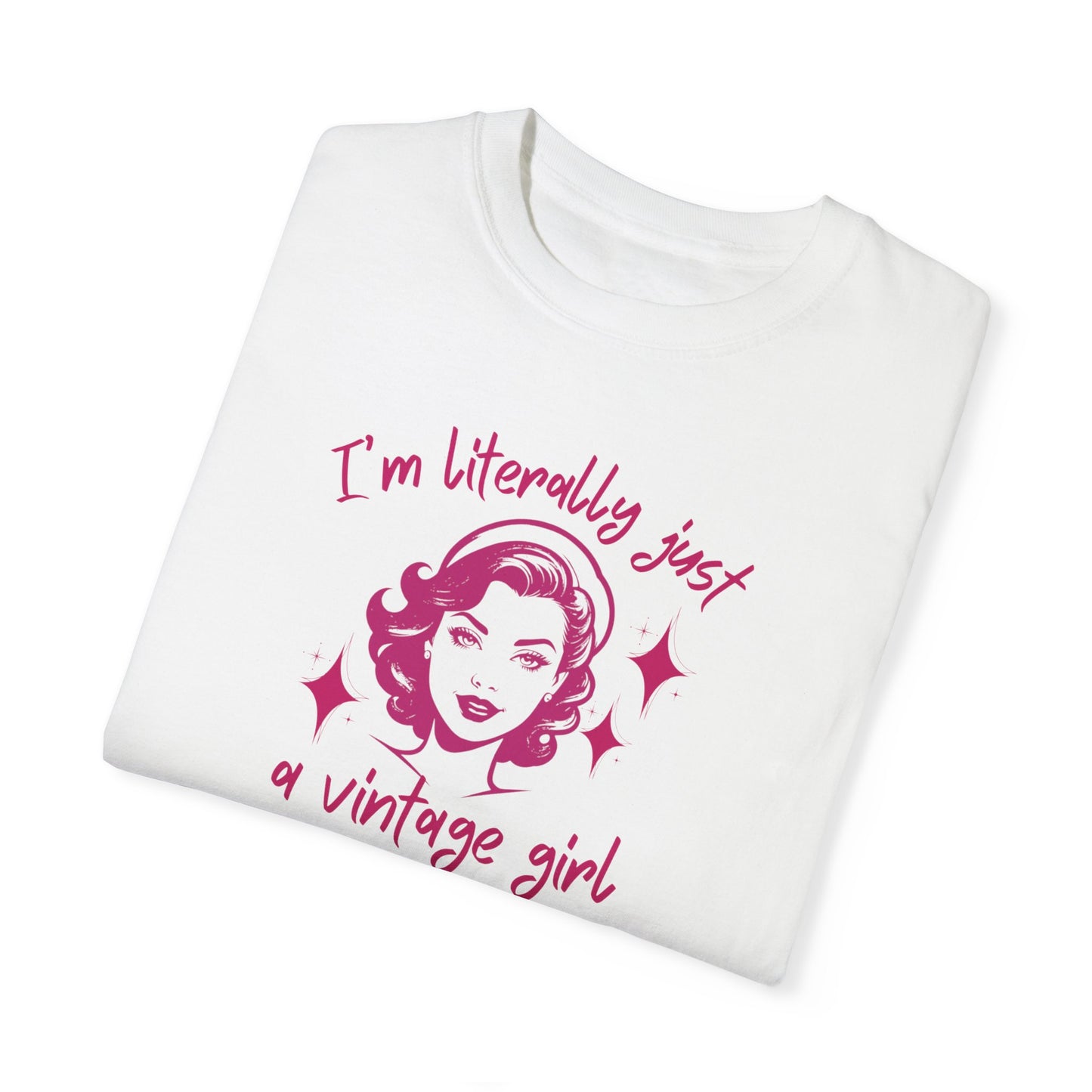 I'm Literally Just a Vintage Girl Tshirt