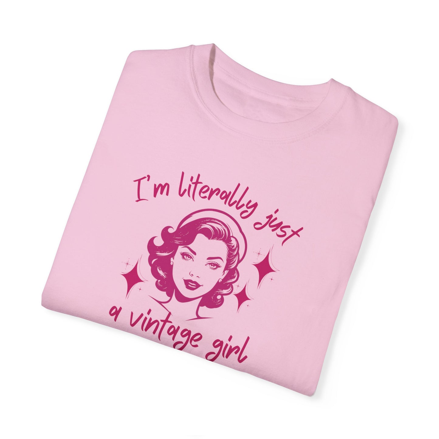 I'm Literally Just a Vintage Girl Tshirt