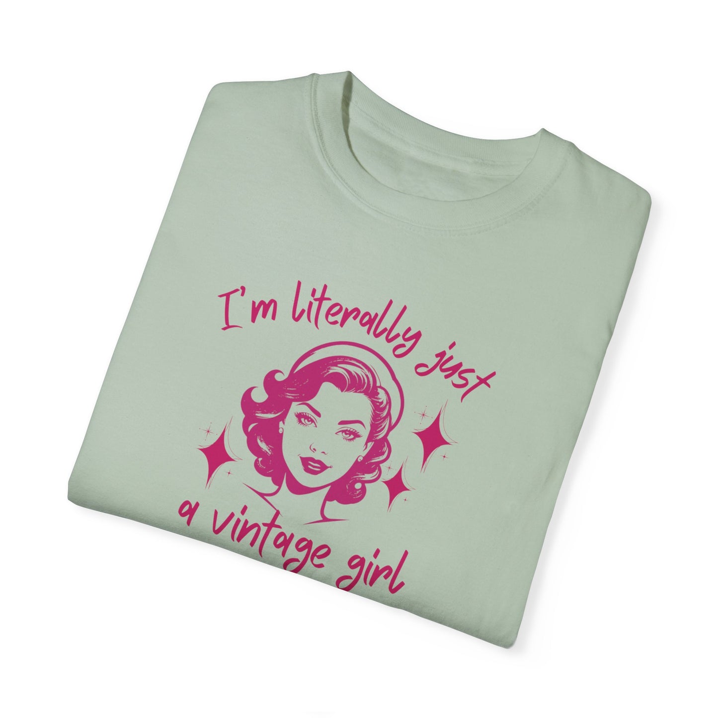 I'm Literally Just a Vintage Girl Tshirt