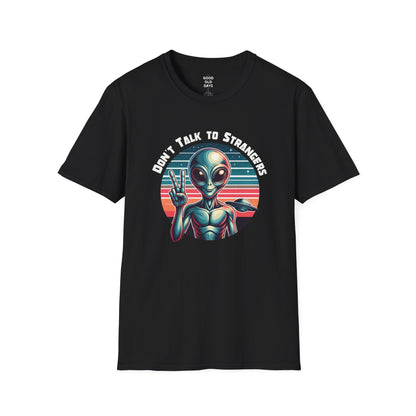 Don't Talk to Strangers Tshirt